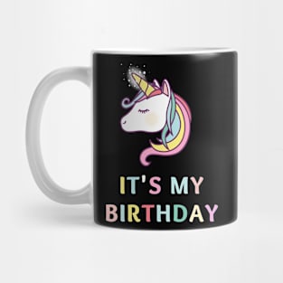 It's My Birthday Unicorn T-Shirt - Embrace the Magic of My Special Day Mug